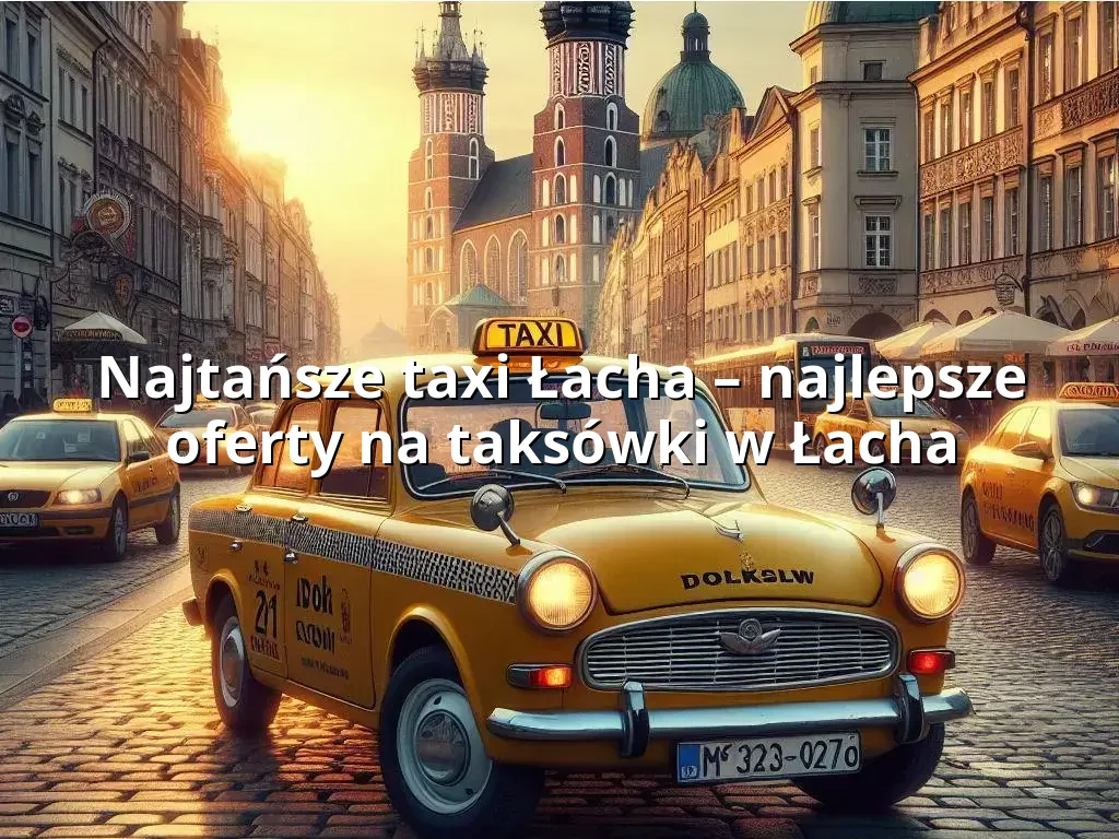 Tanie Taxi Łacha