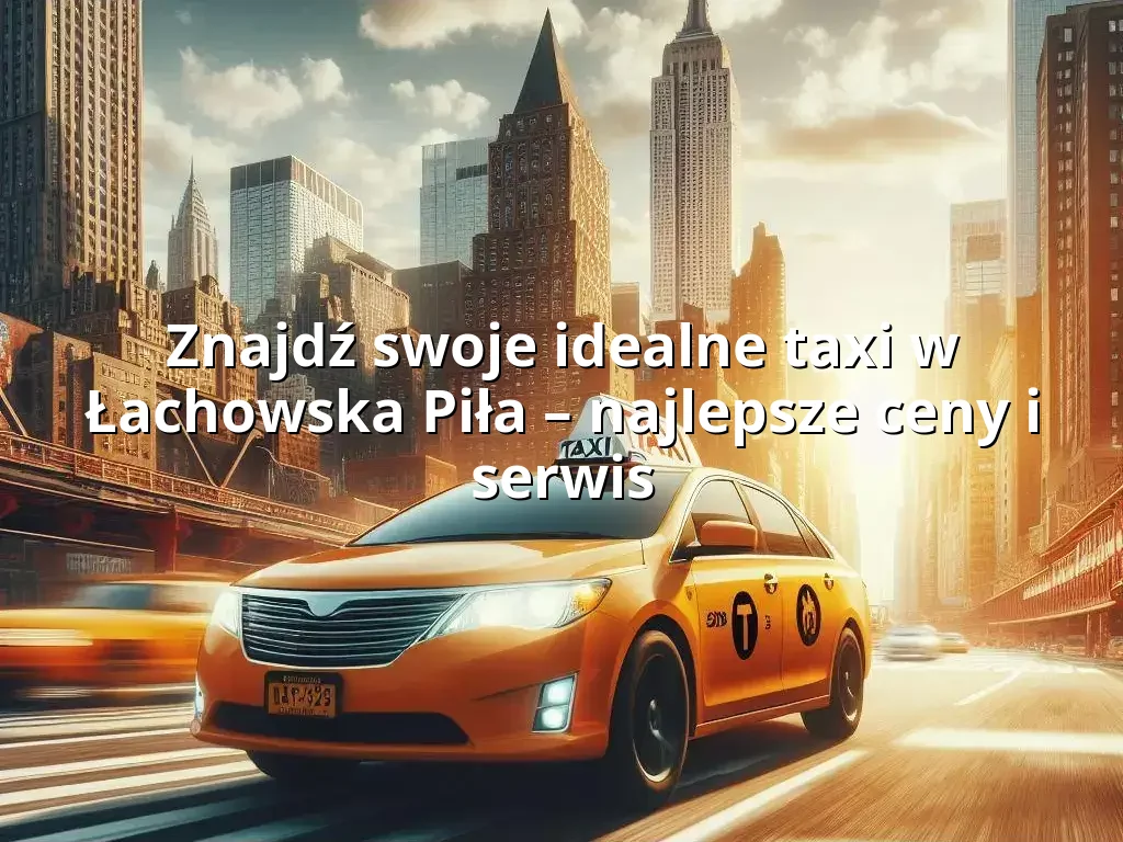 Tanie Taxi Łachowska Piła