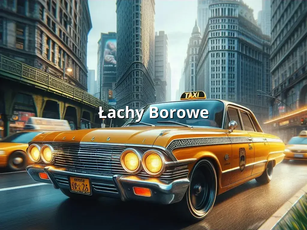 Bezpieczne Taxi Łachy Borowe