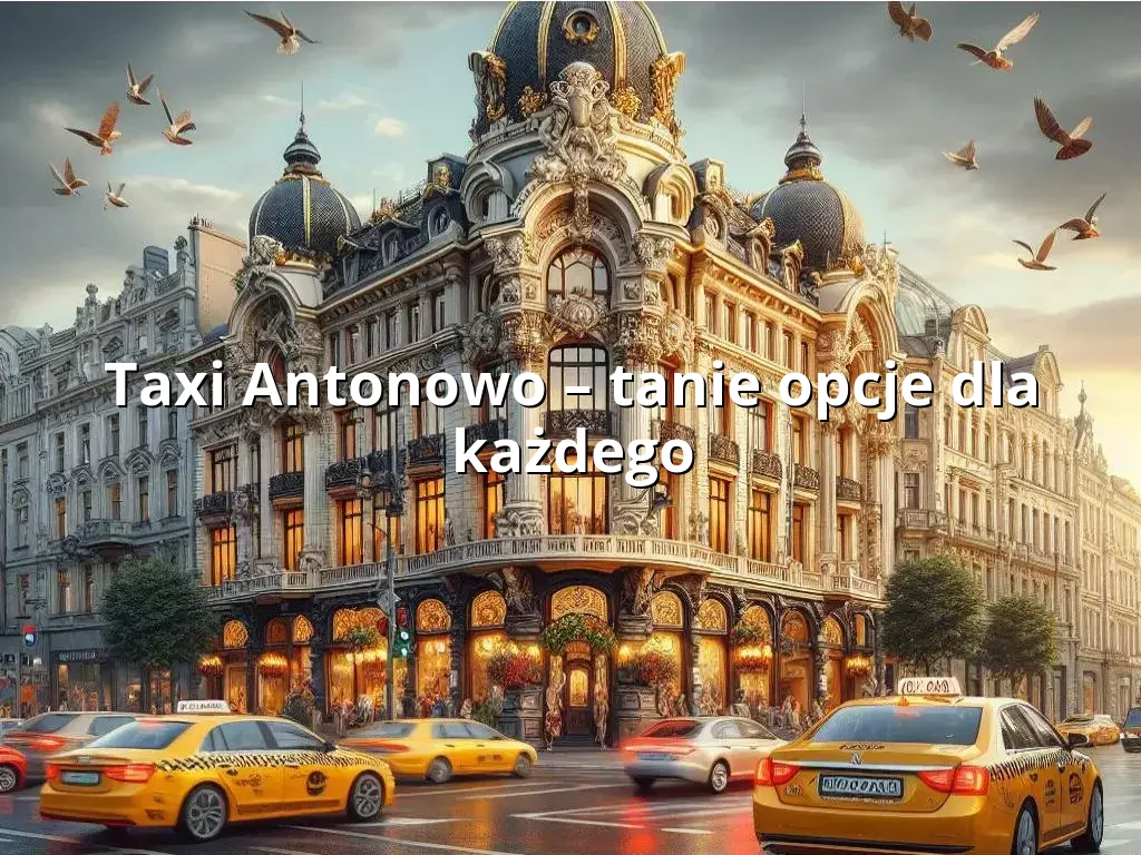 Tanie Taxi Antonowo