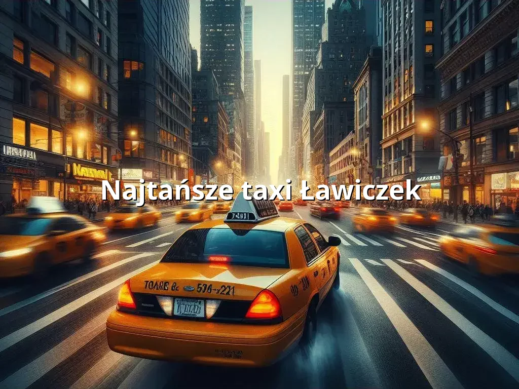 Tanie Taxi Ławiczek