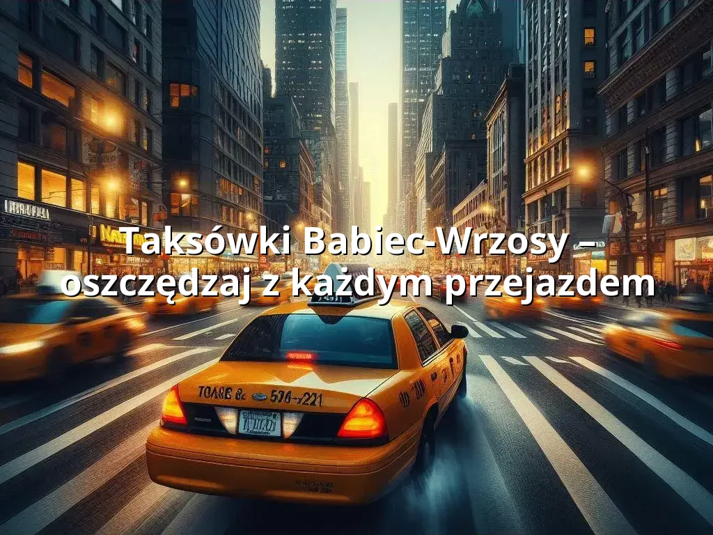 Tanie Taxi Babiec-Wrzosy