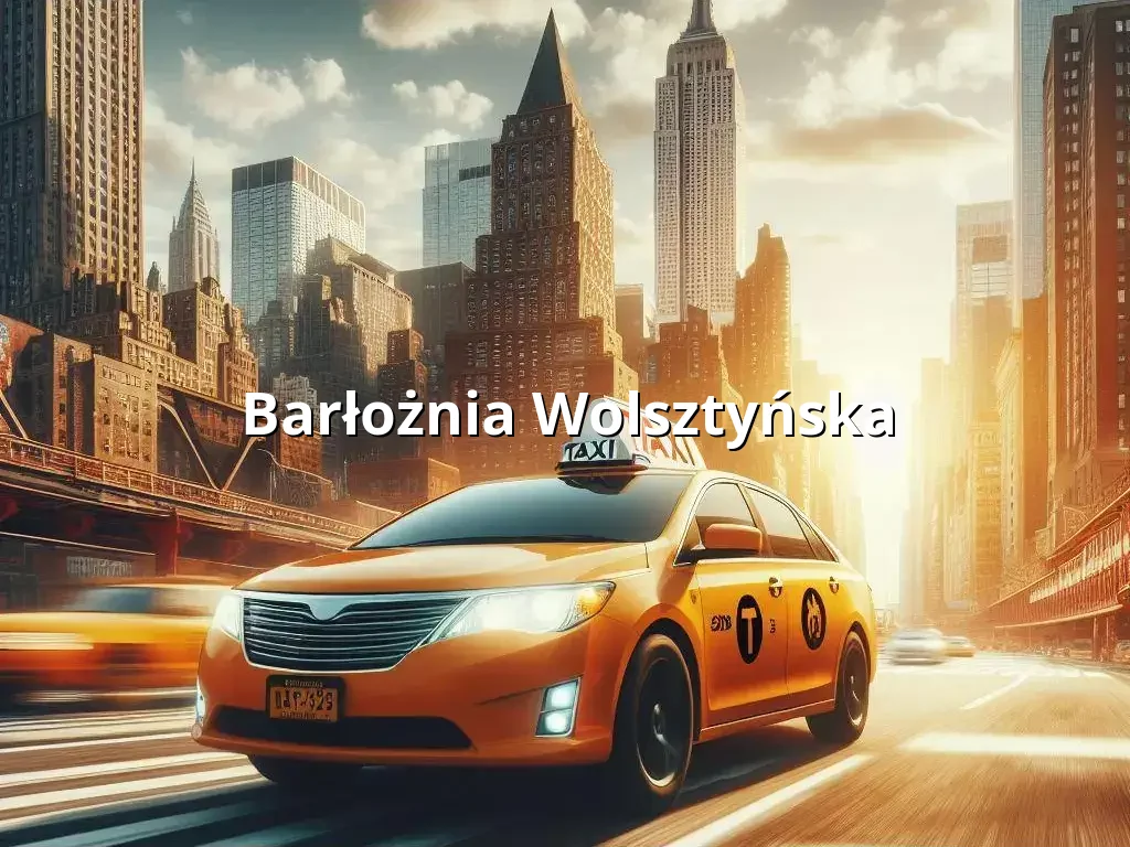 Bezpieczne Taxi Barłożnia Wolsztyńska