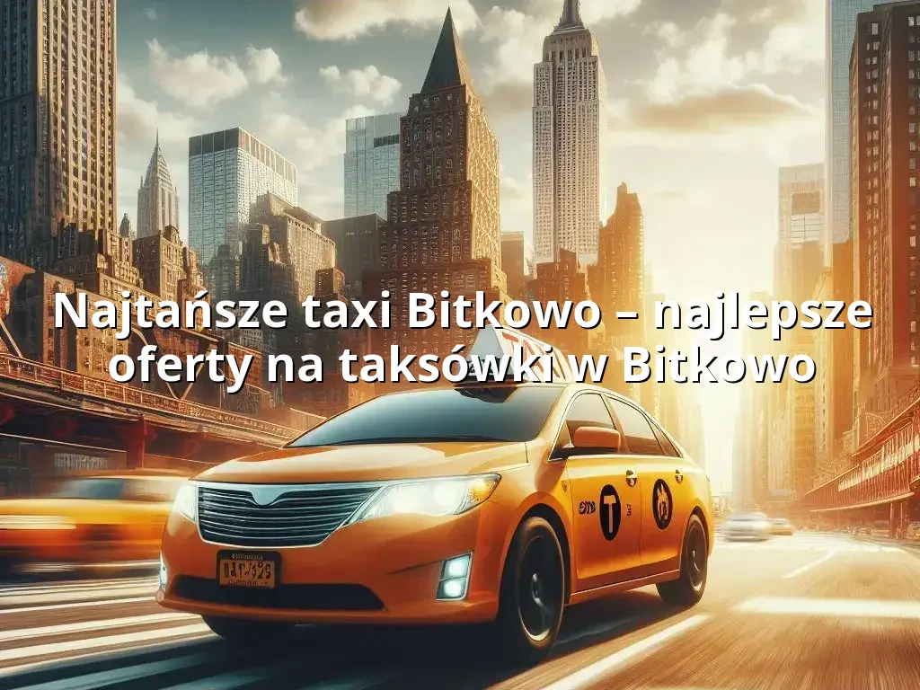 Tanie Taxi Bitkowo