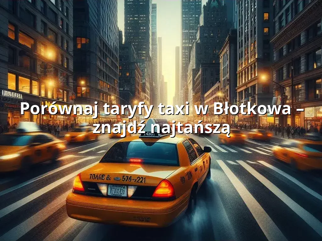 Tanie Taxi Błotkowa