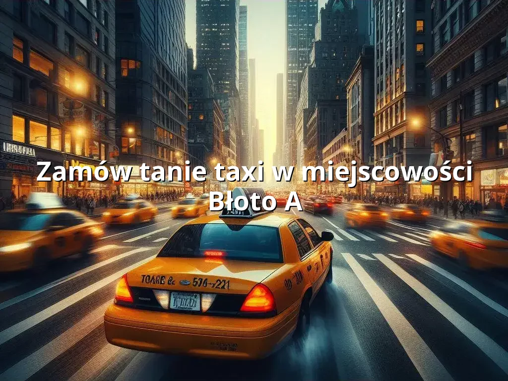 Tanie Taxi Błoto A