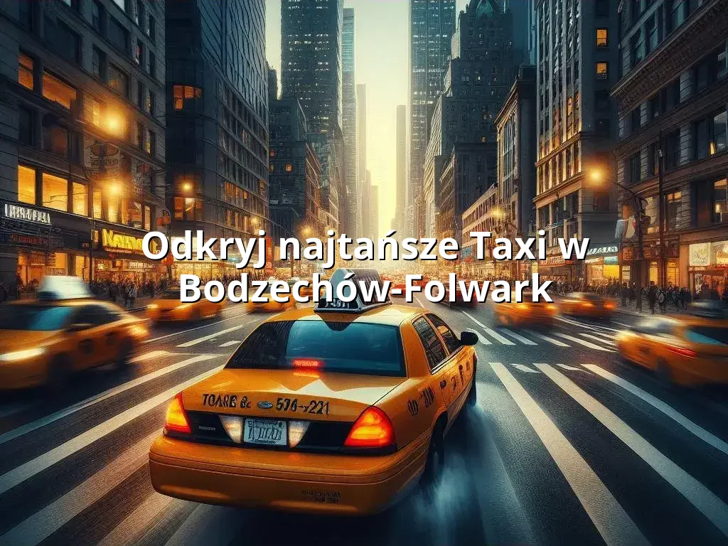 Tanie Taxi Bodzechów-Folwark