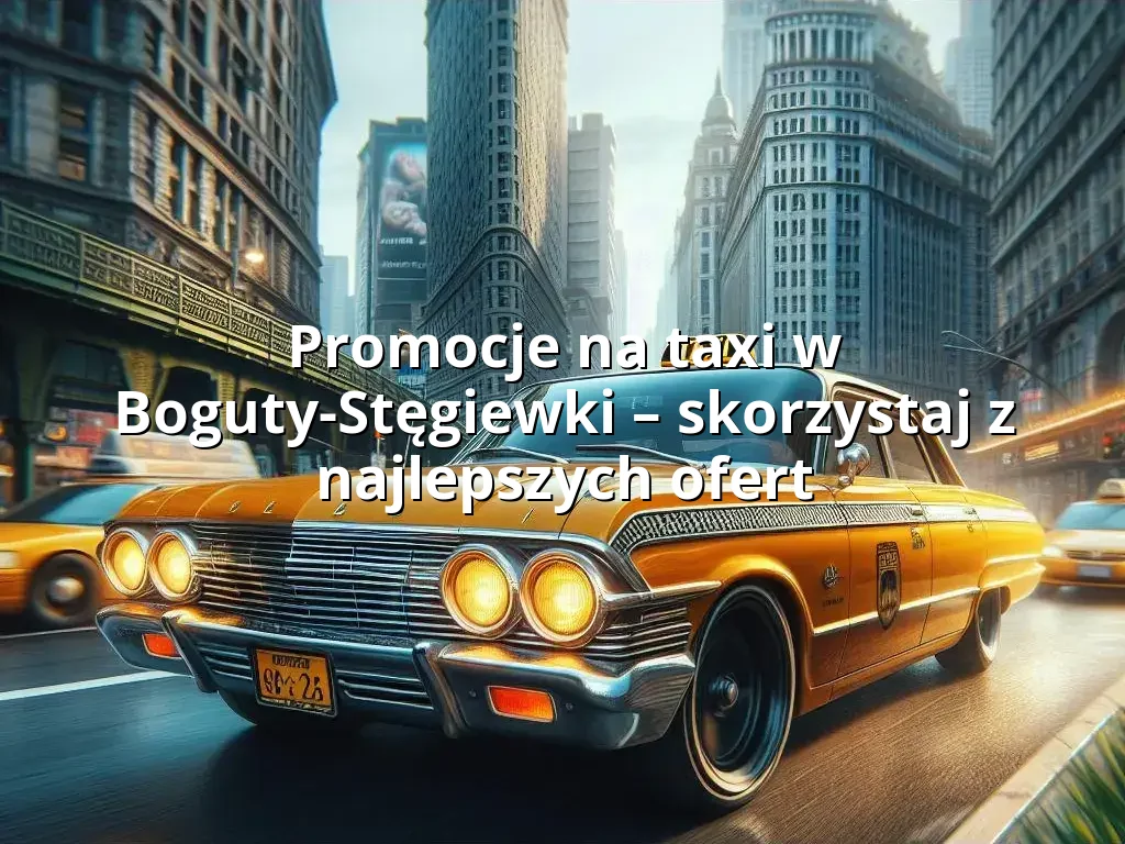 Tanie Taxi Boguty-Stęgiewki