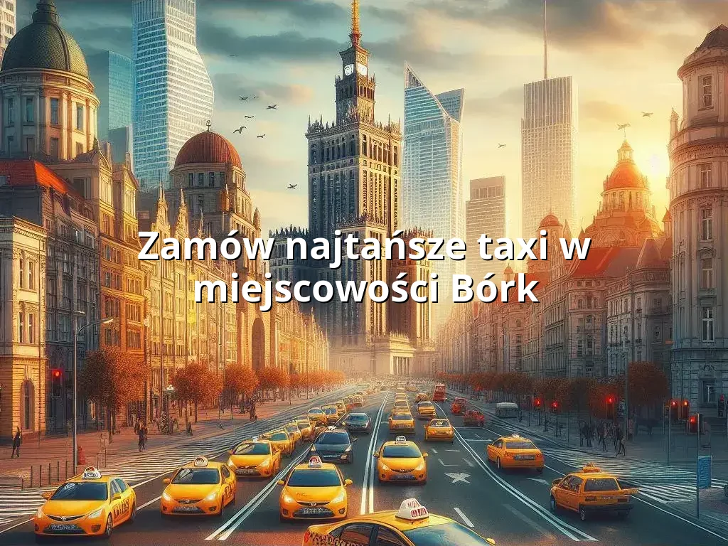 Tanie Taxi Bórk