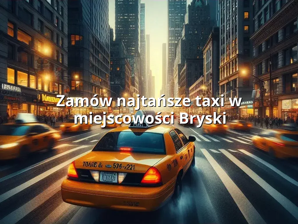 Tanie Taxi Bryski