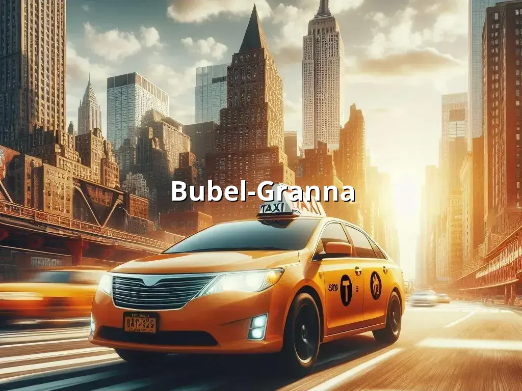 Bezpieczne Taxi Bubel-Granna