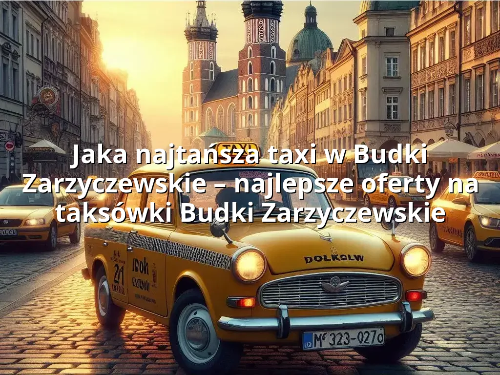 Tanie Taxi Budki Zarzyczewskie