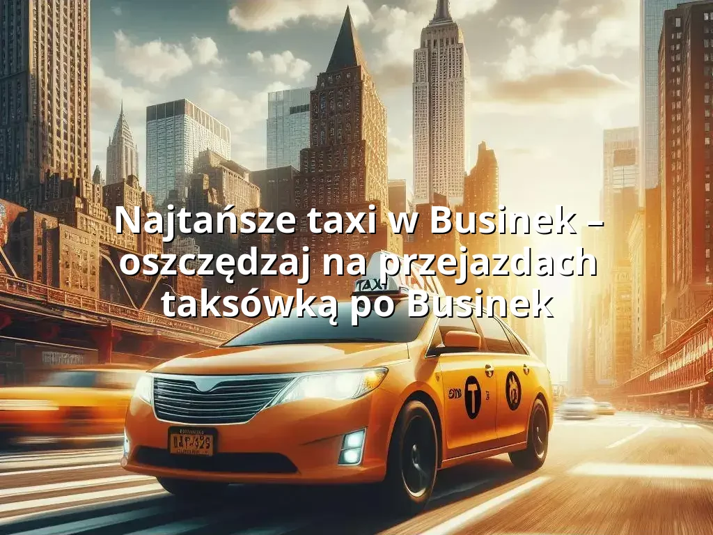 Tanie Taxi Businek