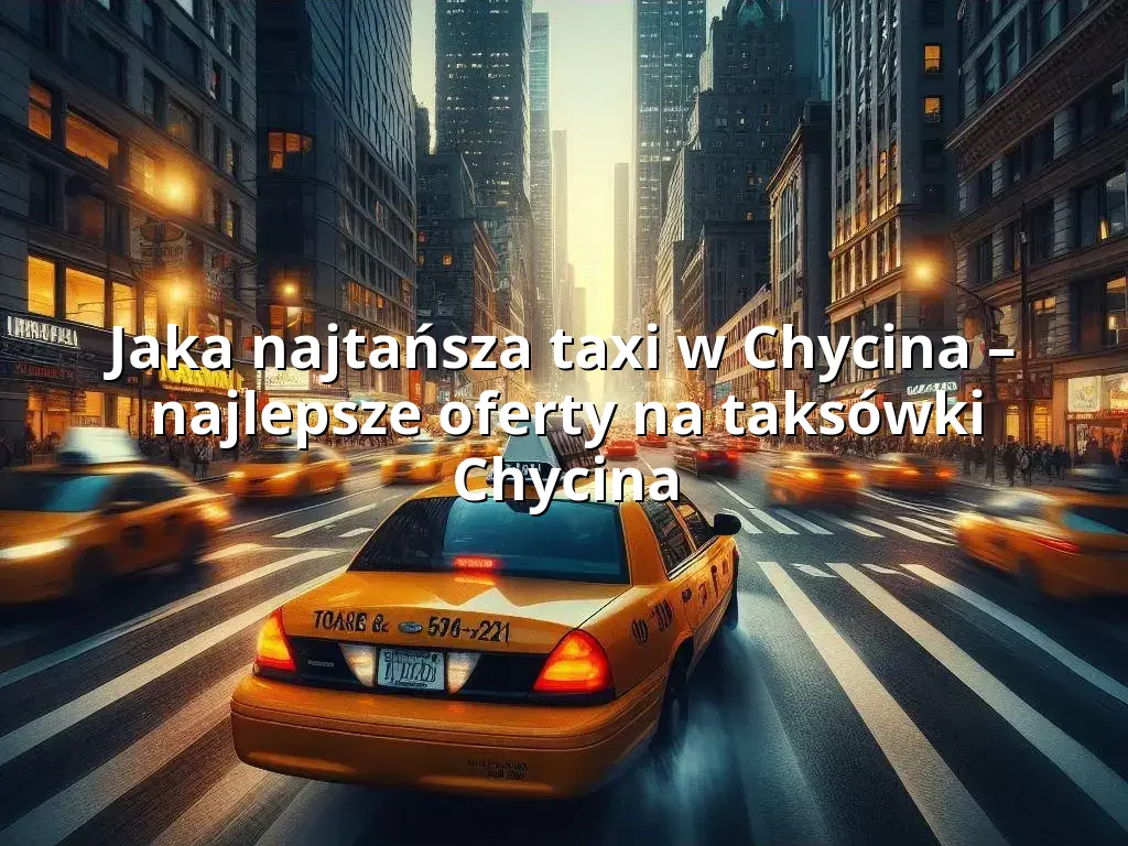 Tanie Taxi Chycina