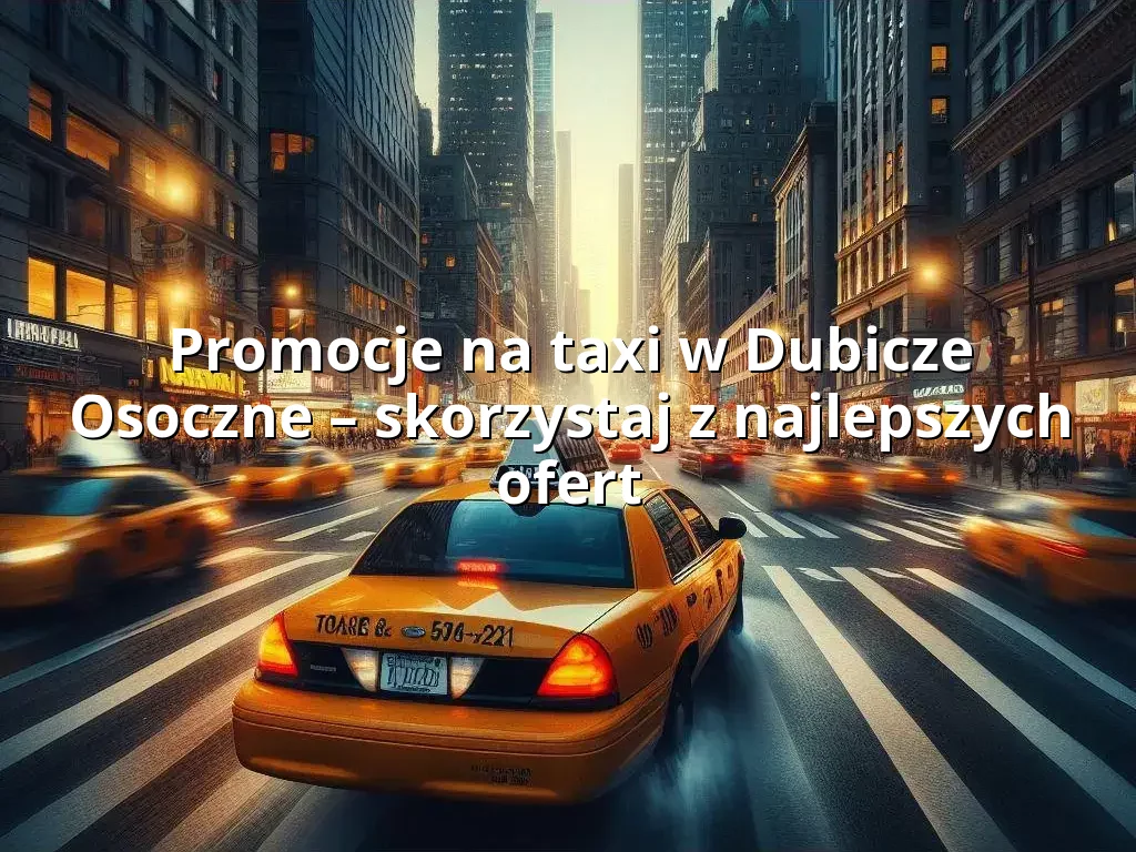 Tanie Taxi Dubicze Osoczne