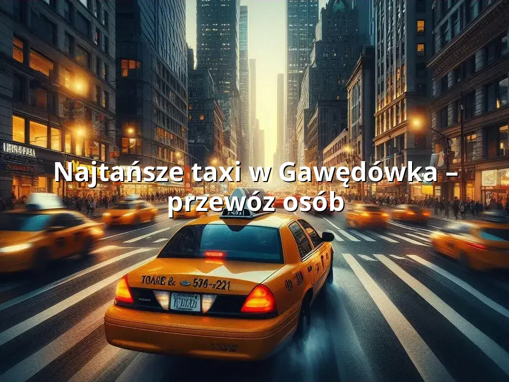 Tanie Taxi Gawędówka