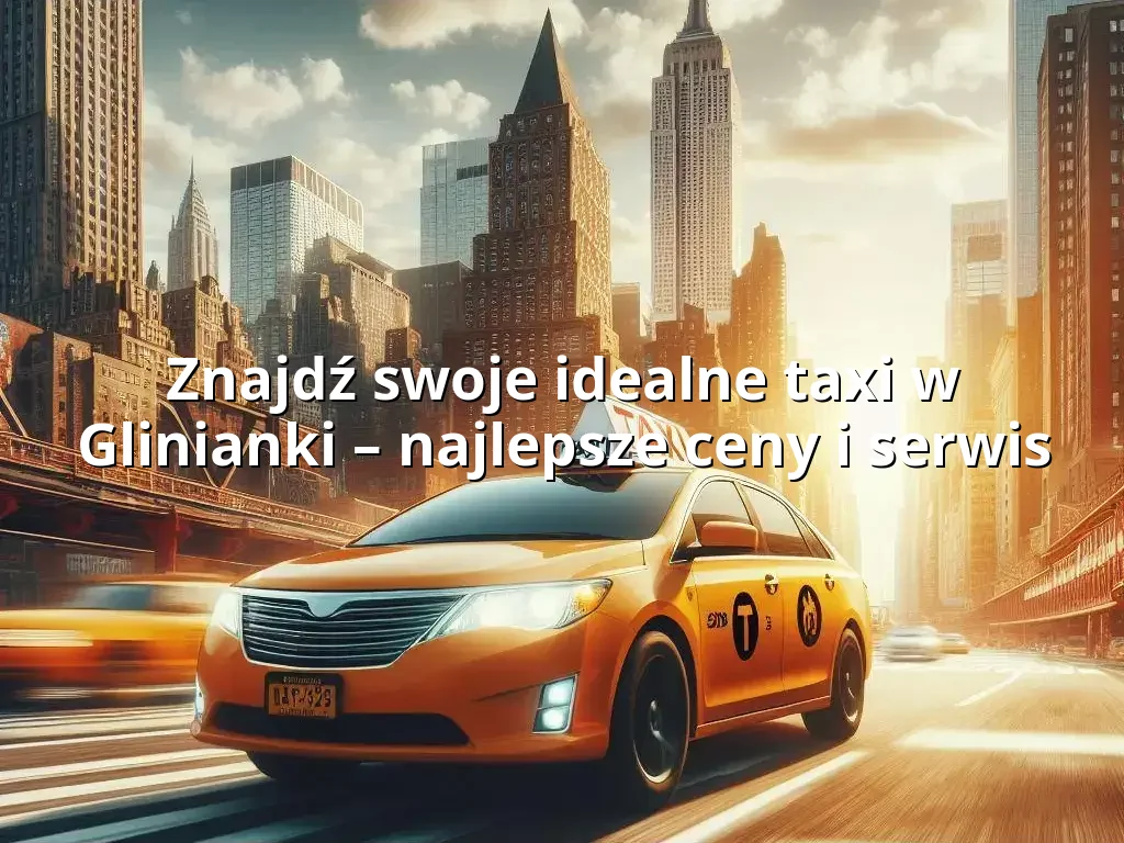 Tanie Taxi Glinianki