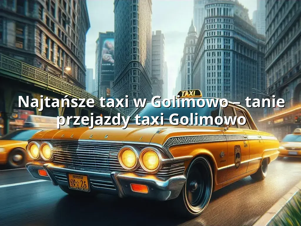 Tanie Taxi Golimowo