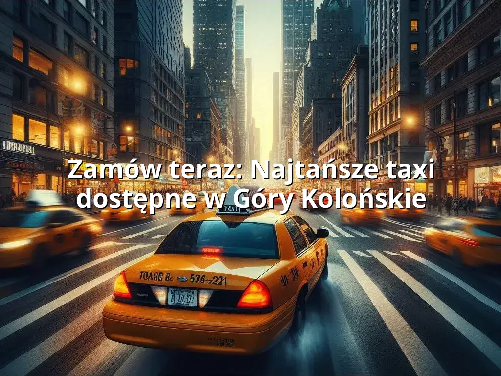 Tanie Taxi Góry Kolońskie