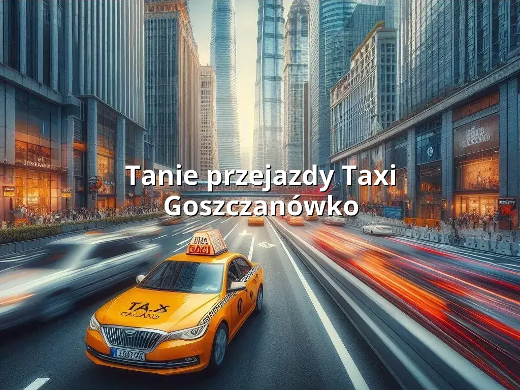 Tanie Taxi Goszczanówko