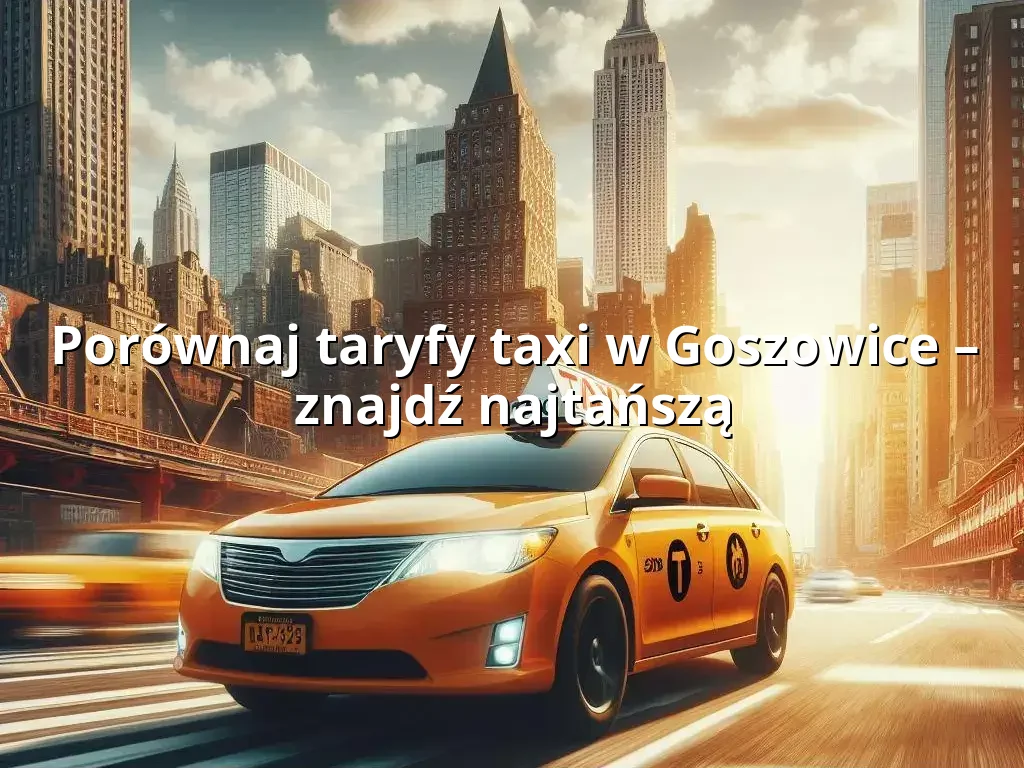 Tanie Taxi Goszowice