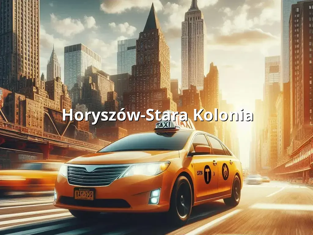 Bezpieczne Taxi Horyszów-Stara Kolonia