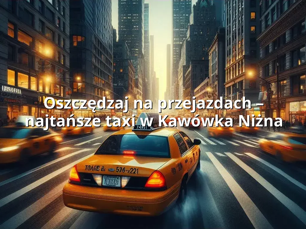 Tanie Taxi Kawówka Niżna