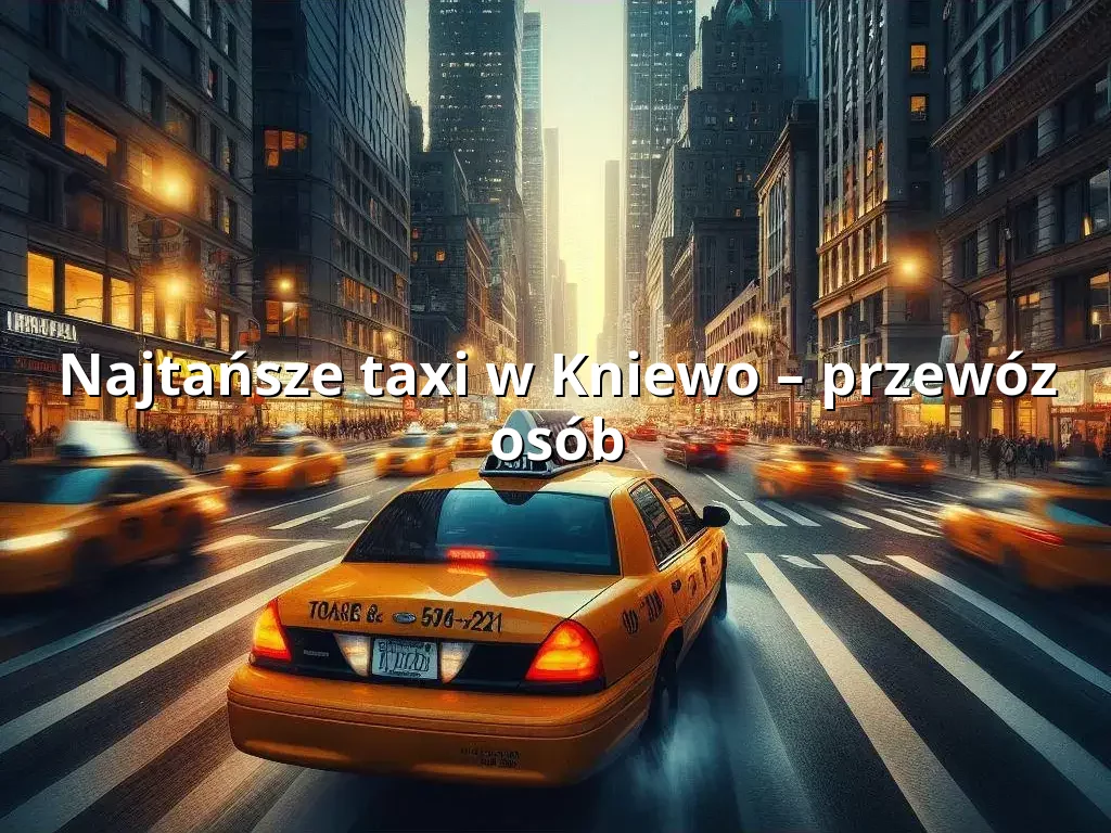 Tanie Taxi Kniewo