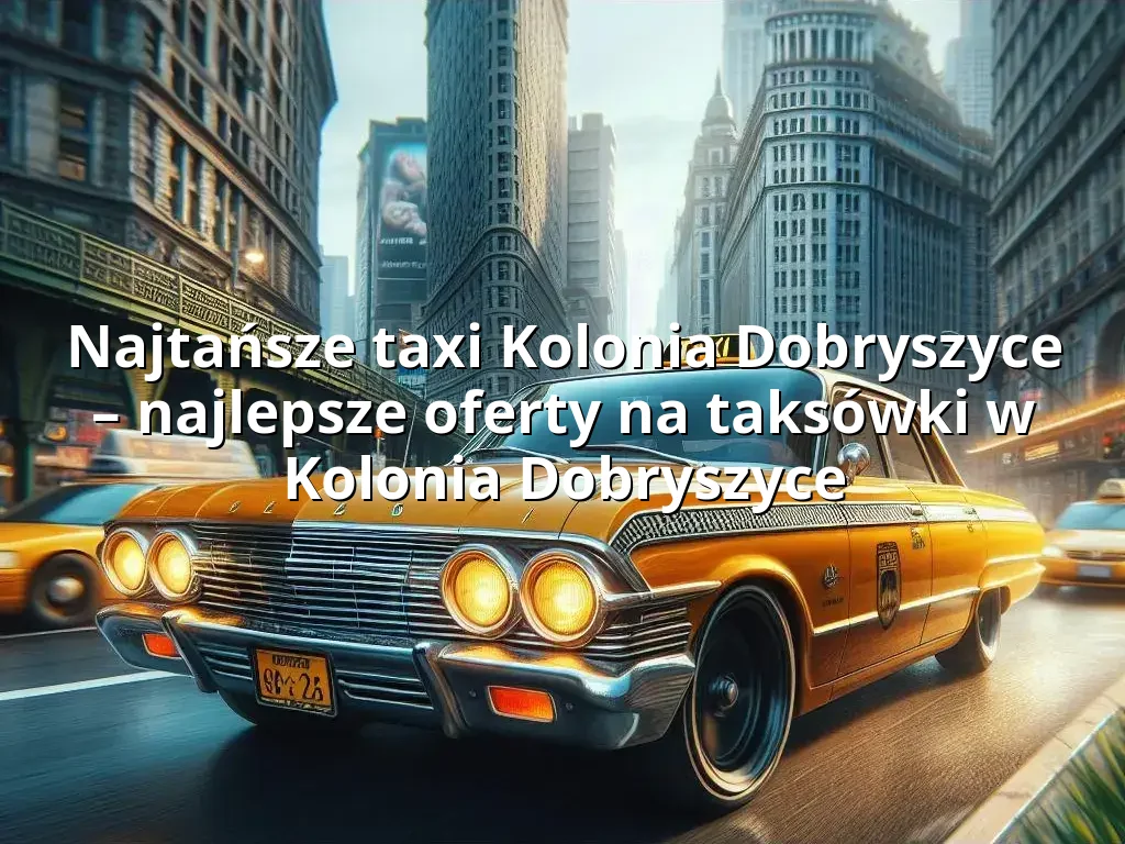 Tanie Taxi Kolonia Dobryszyce