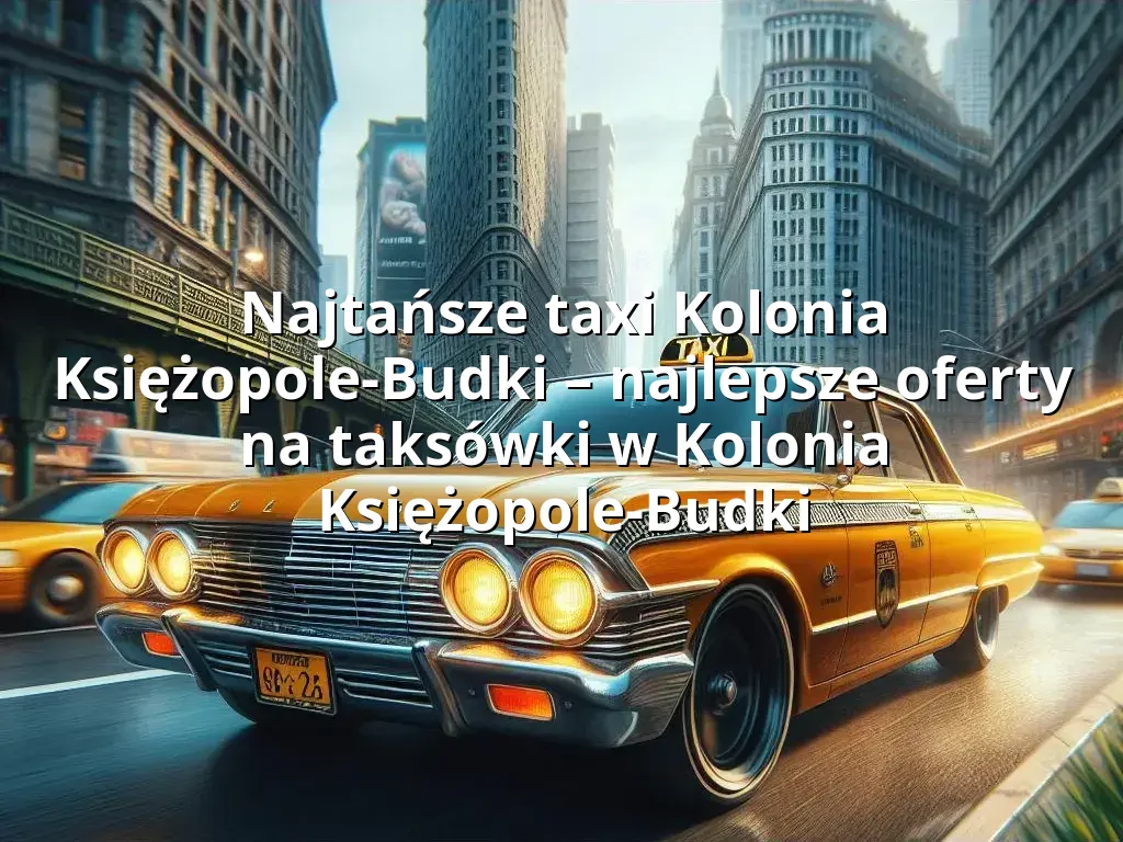 Tanie Taxi Kolonia Księżopole-Budki