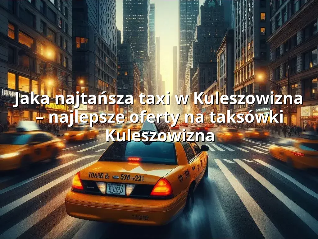 Tanie Taxi Kuleszowizna