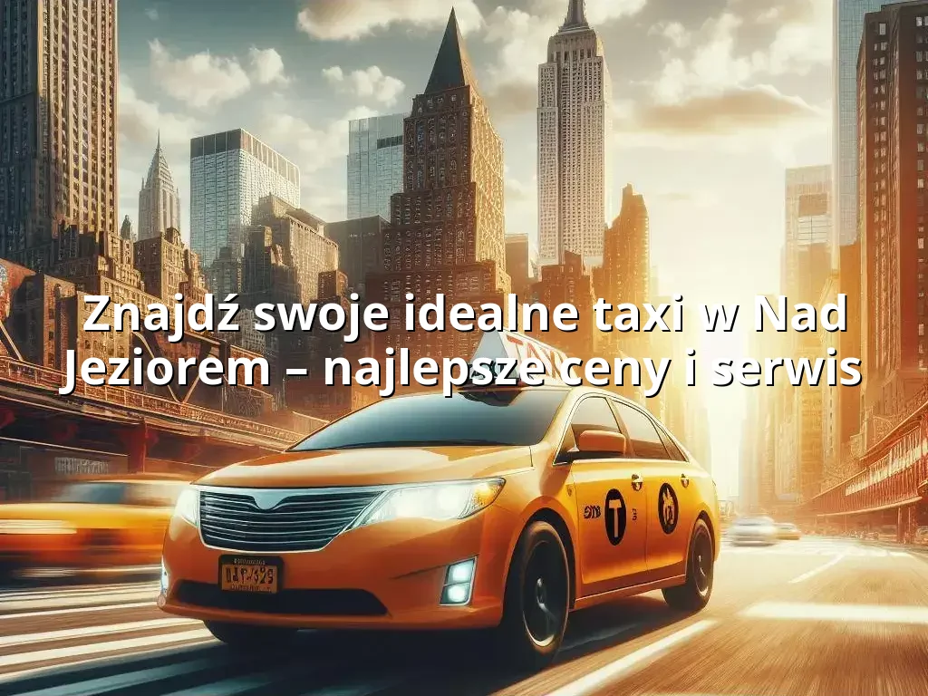 Tanie Taxi Nad Jeziorem