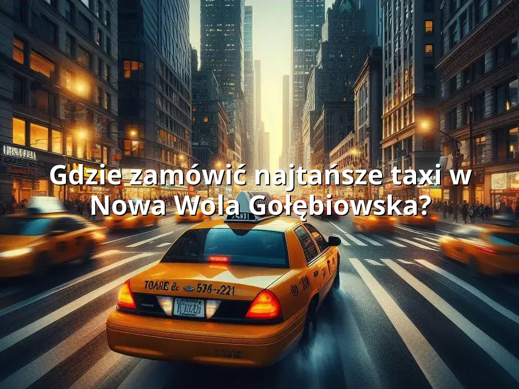 Tanie Taxi Nowa Wola Gołębiowska