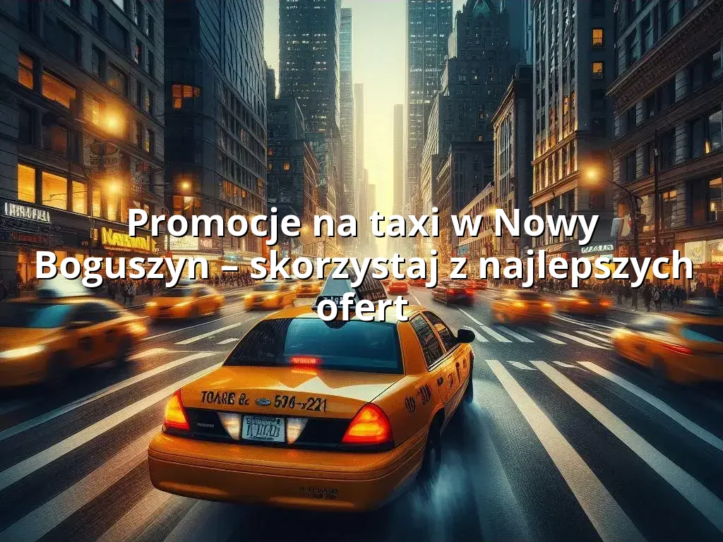 Tanie Taxi Nowy Boguszyn