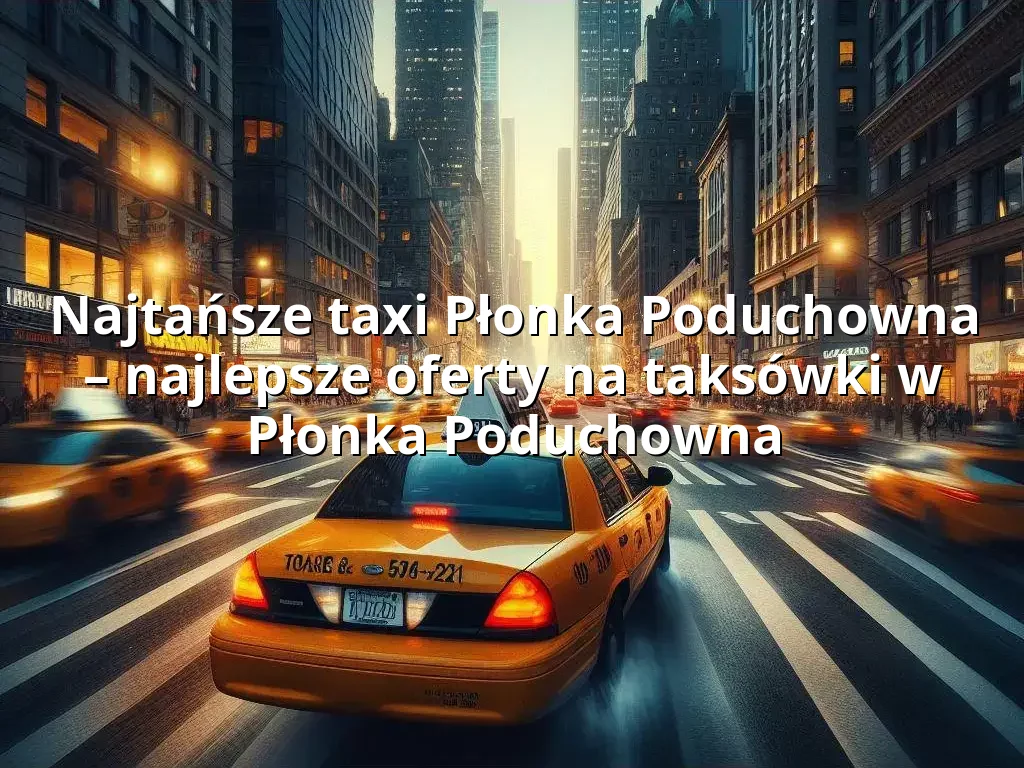 Tanie Taxi Płonka Poduchowna