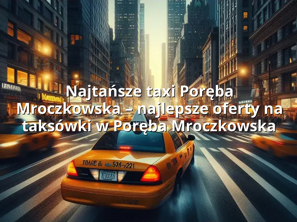 Tanie Taxi Poręba Mroczkowska