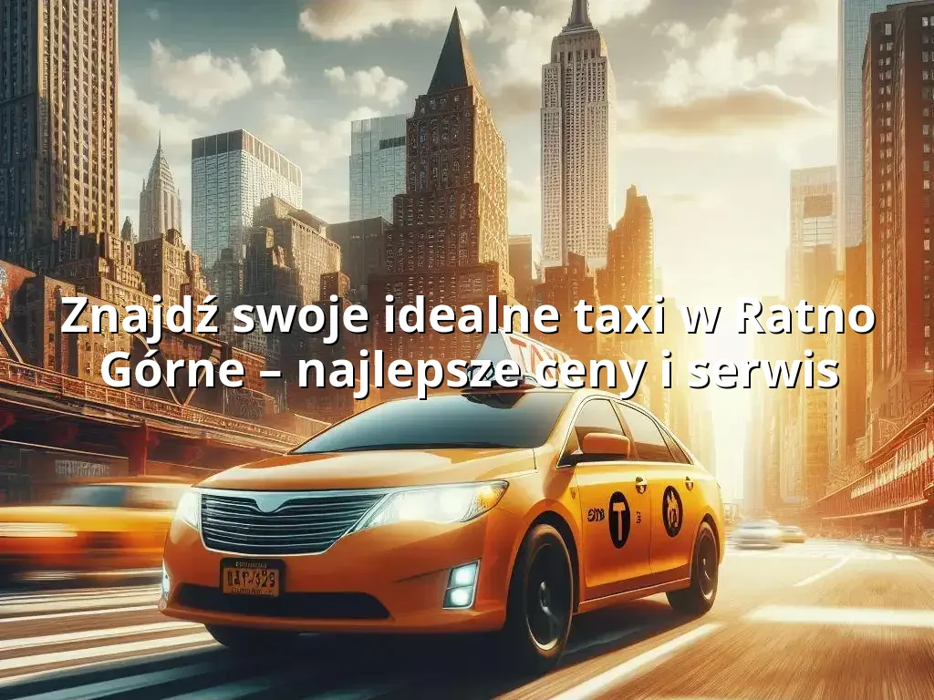 Tanie Taxi Ratno Górne