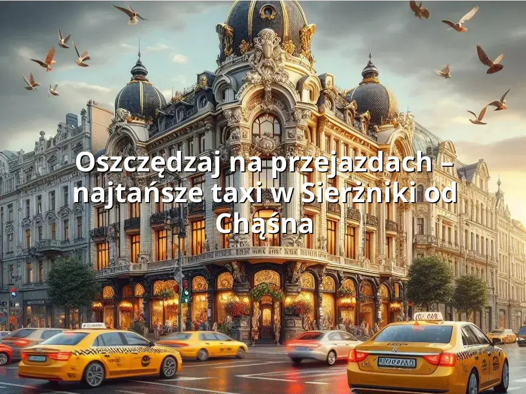 Tanie Taxi Sierżniki od Chąśna