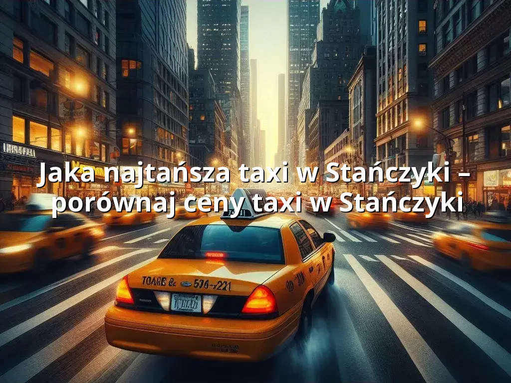 Tanie Taxi Stańczyki