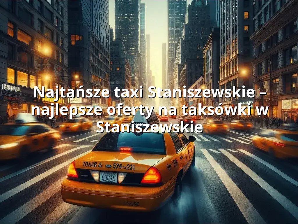 Tanie Taxi Staniszewskie