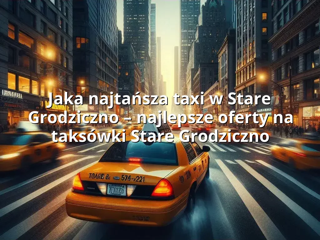 Tanie Taxi Stare Grodziczno