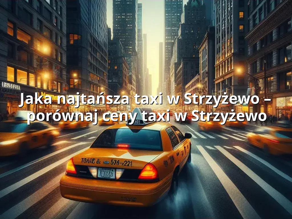 Tanie Taxi Strzyżewo