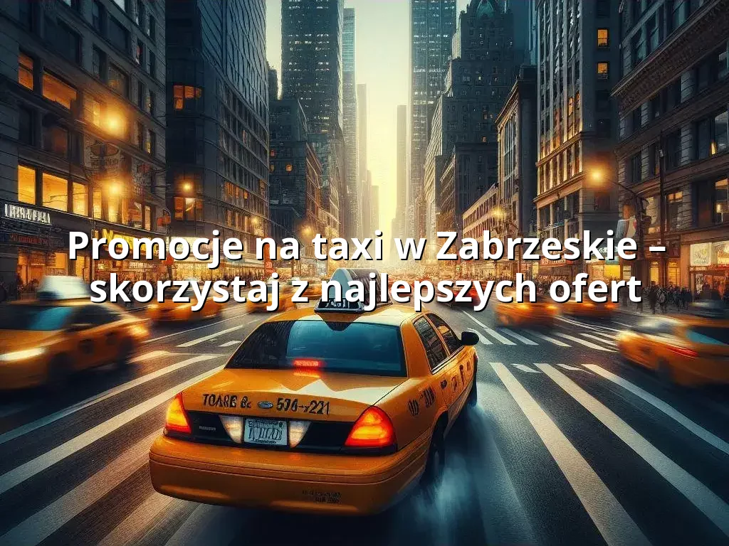 Tanie Taxi Zabrzeskie