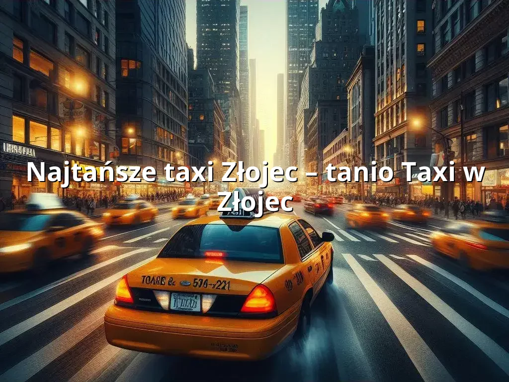 Tanie Taxi Złojec